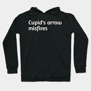 Cupid's arrow misfires humourous Hoodie